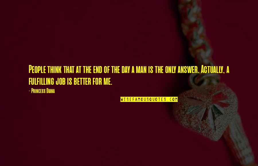 Caroline Henderson Quotes By Princess Diana: People think that at the end of the Caroline Henderson Quotes By Princess Diana: People think that at the end of the