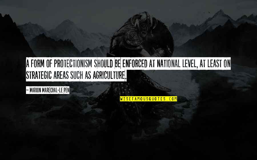 Carolled Quotes By Marion Marechal-Le Pen: A form of protectionism should be enforced at Carolled Quotes By Marion Marechal-Le Pen: A form of protectionism should be enforced at
