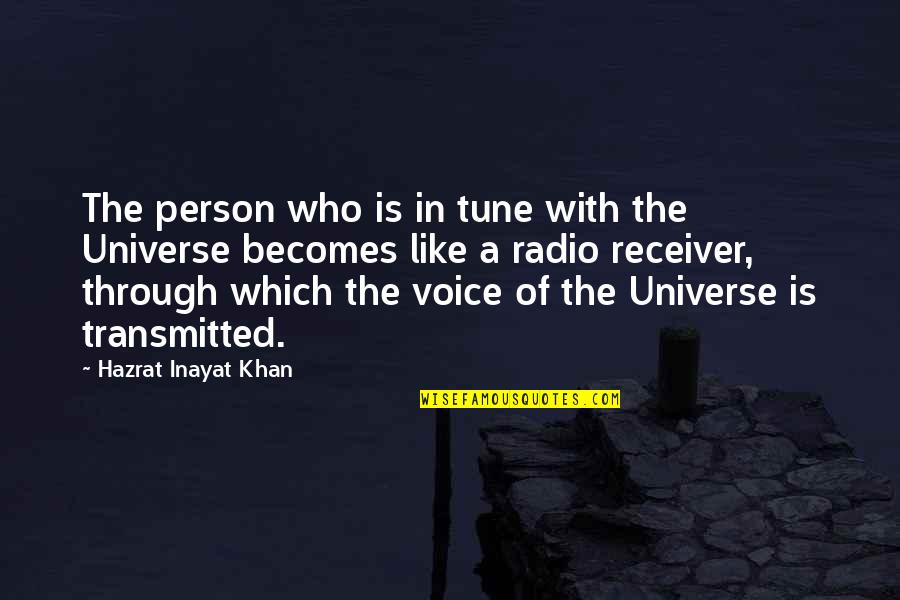 Carone Witness Quotes By Hazrat Inayat Khan: The person who is in tune with the
