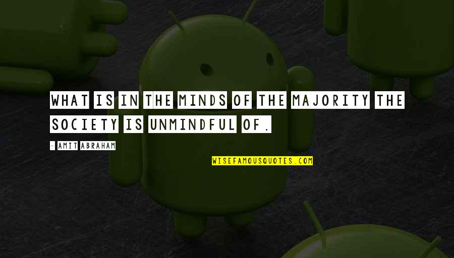 Carottes Nantaises Quotes By Amit Abraham: What is in the minds of the majority