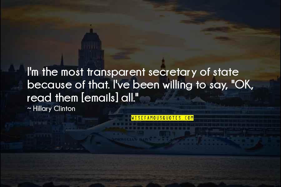 Caroused Crossword Quotes By Hillary Clinton: I'm the most transparent secretary of state because