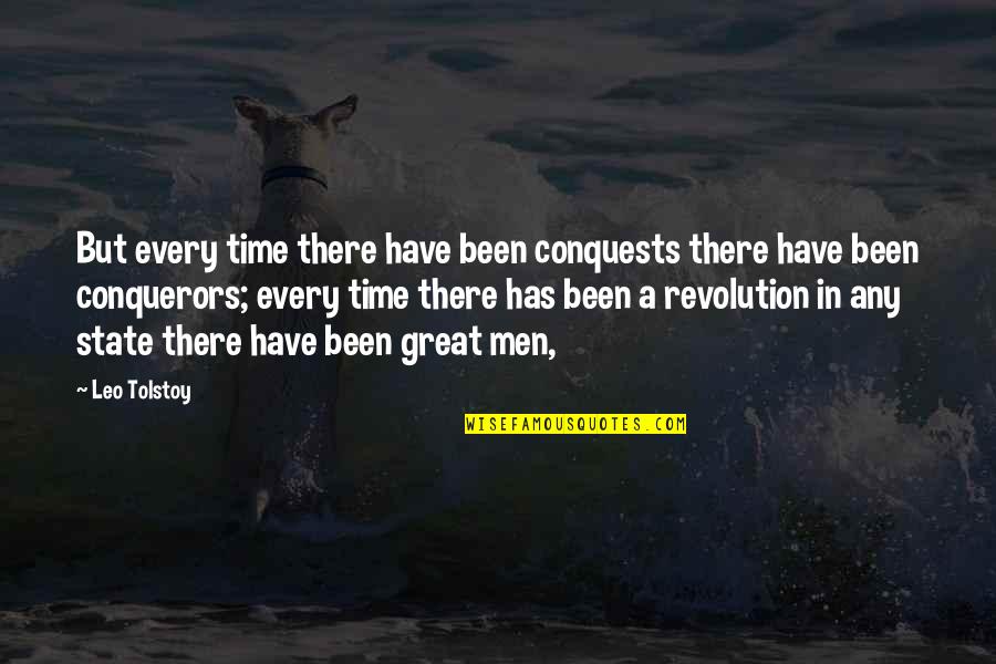 Caroused In A Sentence Quotes By Leo Tolstoy: But every time there have been conquests there