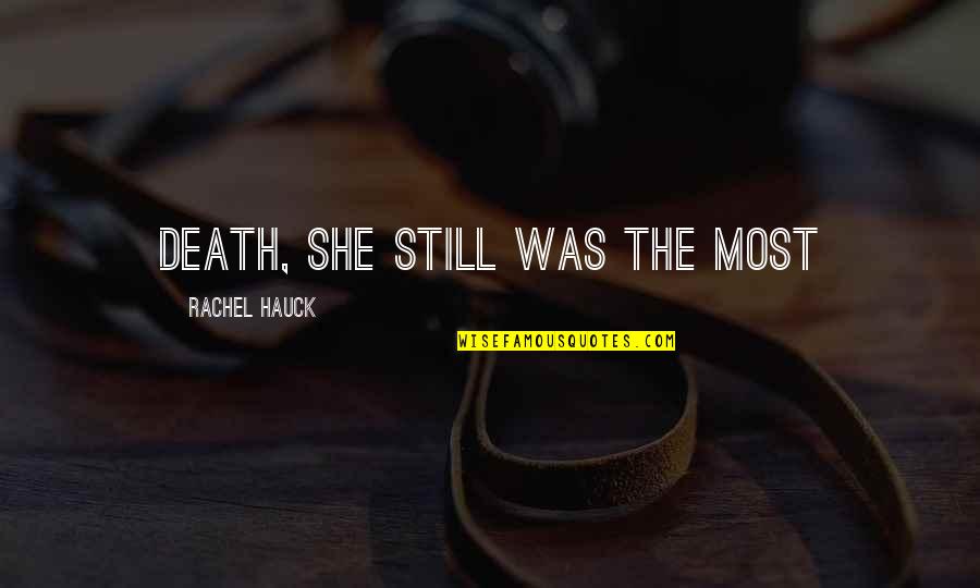 Carousing Bible Quotes By Rachel Hauck: death, she still was the most