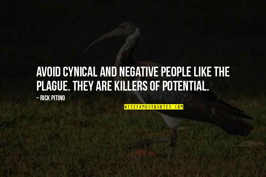 Carozo Y Quotes By Rick Pitino: Avoid cynical and negative people like the plague.