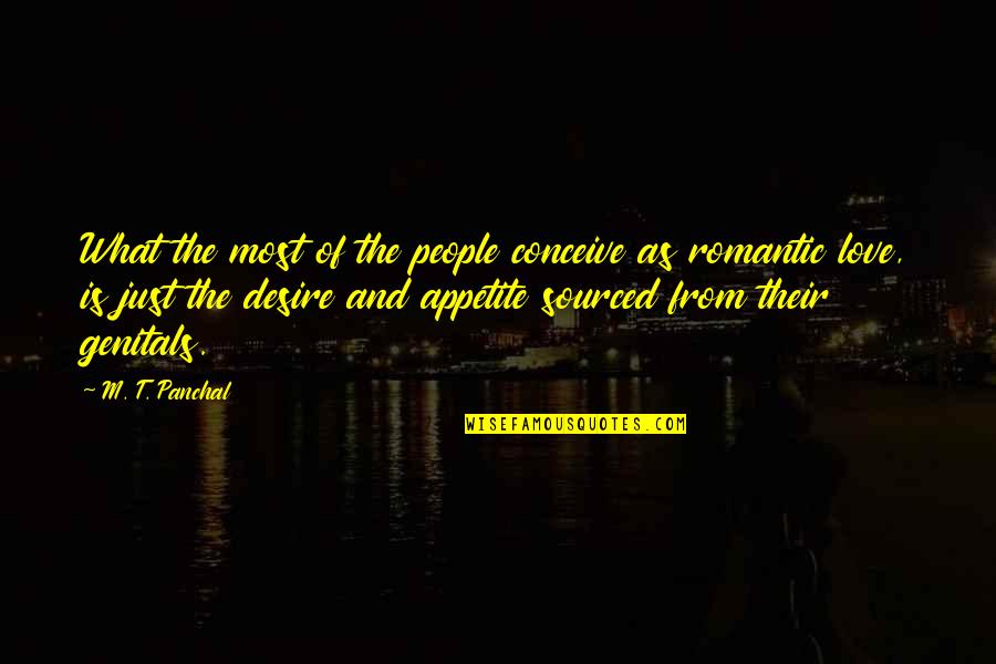 Carpathian Quotes By M. T. Panchal: What the most of the people conceive as
