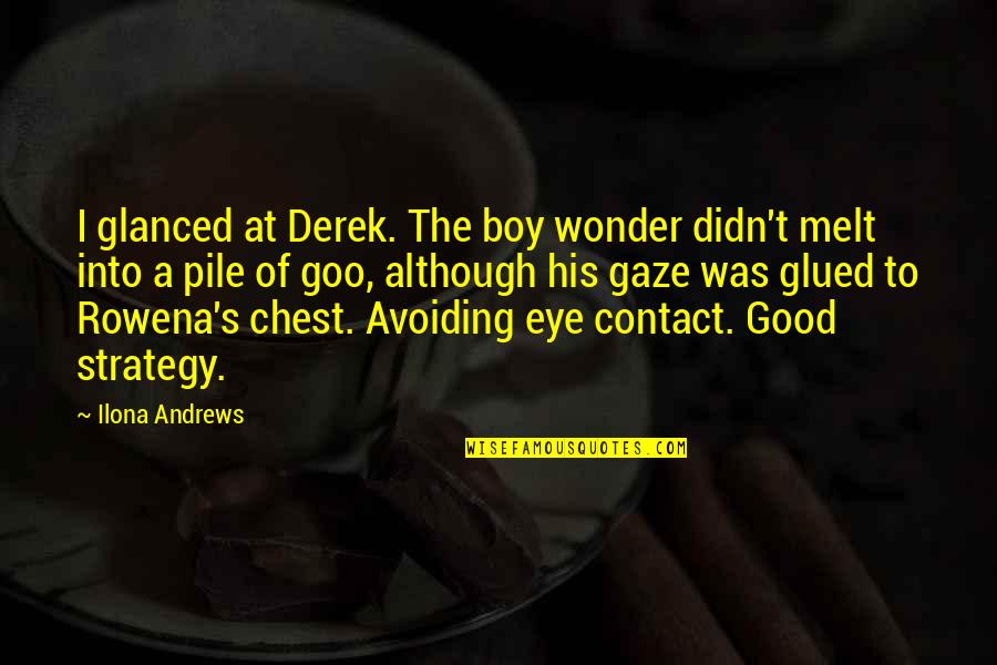 Carpenters Song Quotes By Ilona Andrews: I glanced at Derek. The boy wonder didn't