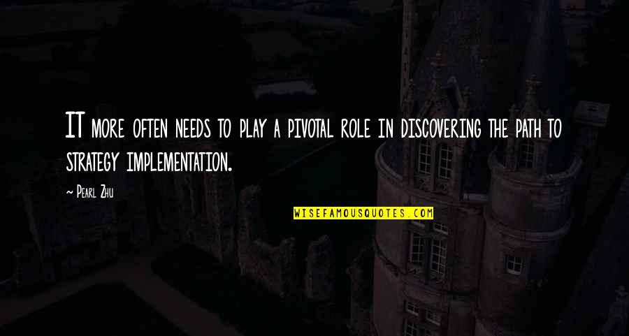Carpon Nyaeta Quotes By Pearl Zhu: IT more often needs to play a pivotal Carpon Nyaeta Quotes By Pearl Zhu: IT more often needs to play a pivotal