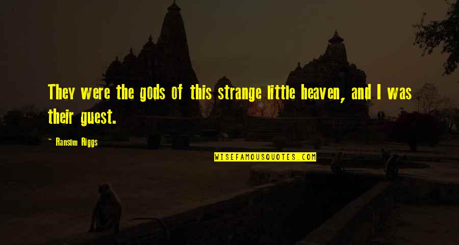Carradines Quotes By Ransom Riggs: They were the gods of this strange little