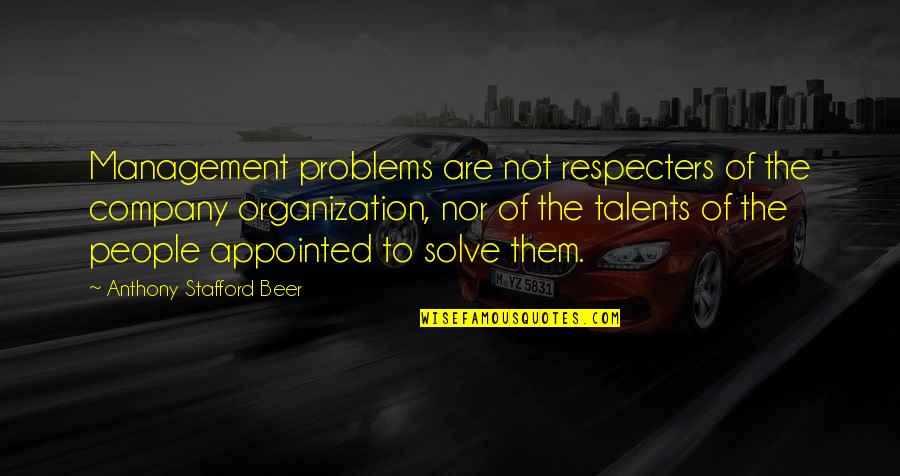 Carrari Chiropractic Quotes By Anthony Stafford Beer: Management problems are not respecters of the company