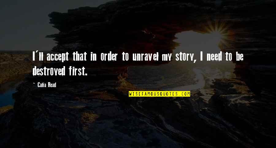 Carraro Bisiklet Quotes By Calia Read: I'll accept that in order to unravel my