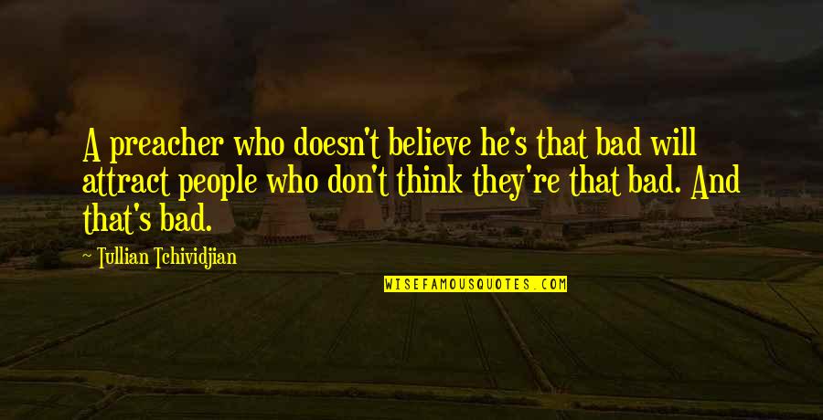 Carregar Carros Quotes By Tullian Tchividjian: A preacher who doesn't believe he's that bad Carregar Carros Quotes By Tullian Tchividjian: A preacher who doesn't believe he's that bad