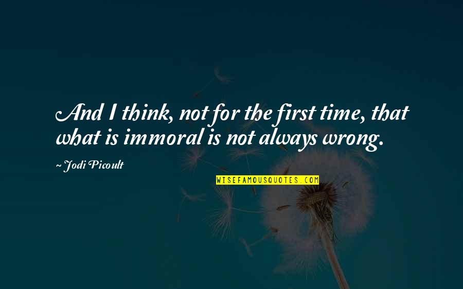 Carrel Barrel Quotes By Jodi Picoult: And I think, not for the first time,