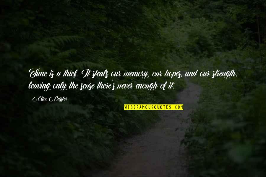 Carrelli Quotes By Clive Cussler: Time is a thief. It steals our memory,