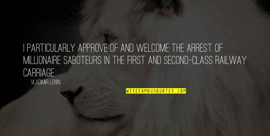 Carriage Quotes By Vladimir Lenin: I particularly approve of and welcome the arrest Carriage Quotes By Vladimir Lenin: I particularly approve of and welcome the arrest