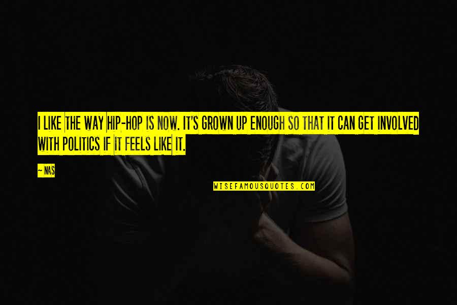 Carriera Gr Quotes By Nas: I like the way hip-hop is now. It's Carriera Gr Quotes By Nas: I like the way hip-hop is now. It's