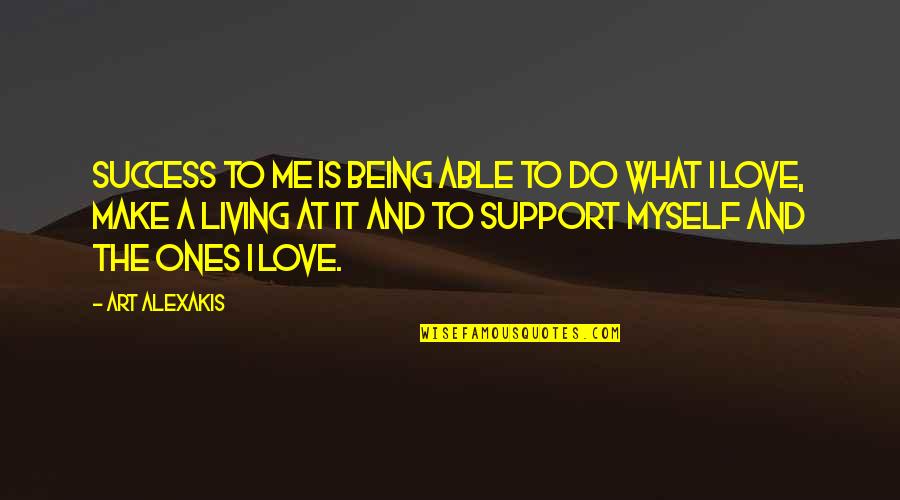 Carriera Louis Quotes By Art Alexakis: Success to me is being able to do