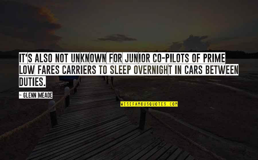 Carriers Quotes By Glenn Meade: It's also not unknown for junior co-pilots of