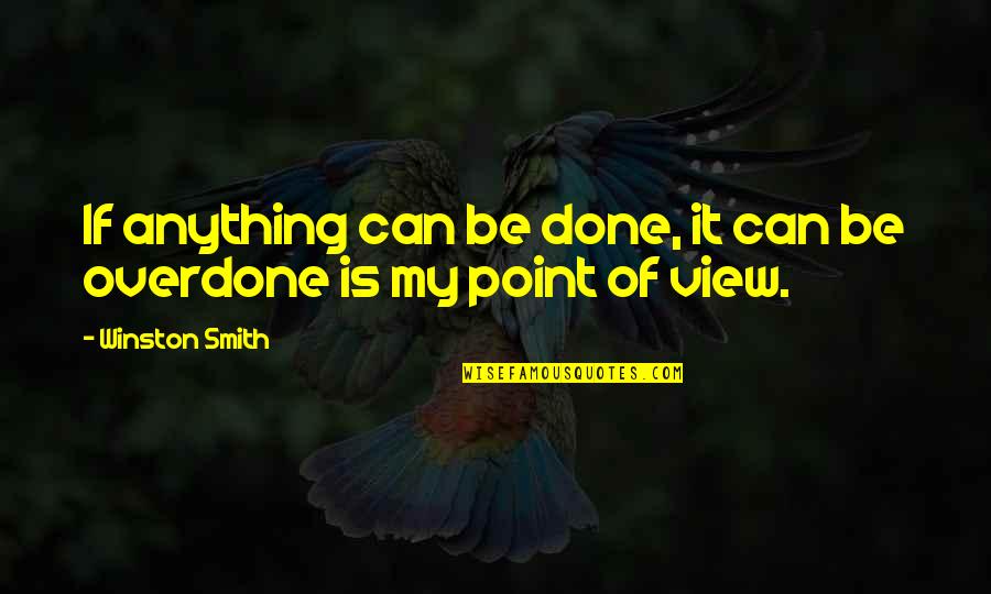 Carrillos Fresno Quotes By Winston Smith: If anything can be done, it can be
