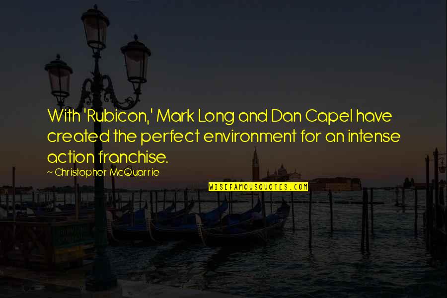 Carrizozo Nm Quotes By Christopher McQuarrie: With 'Rubicon,' Mark Long and Dan Capel have