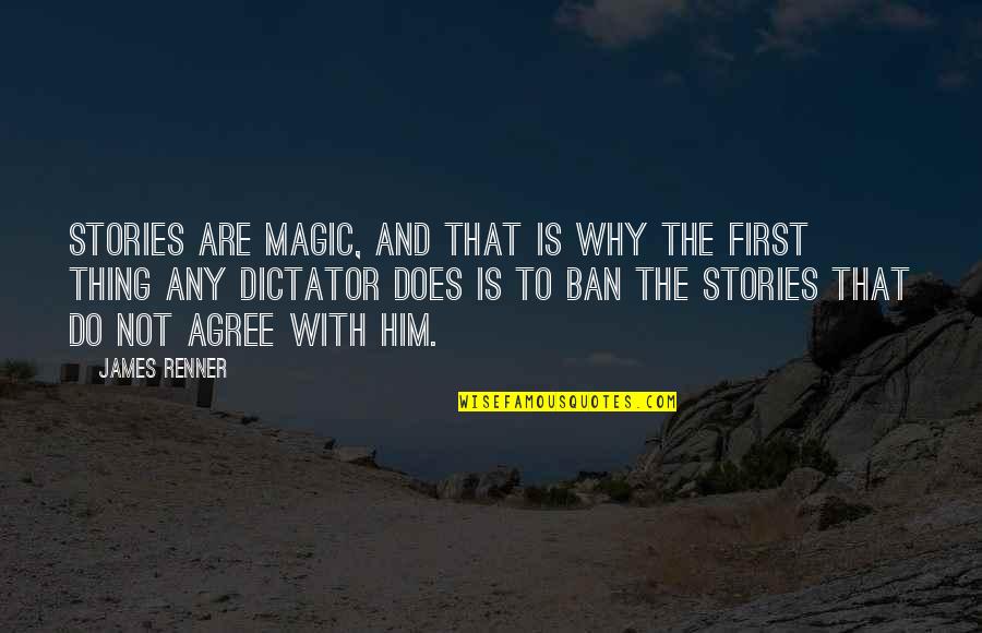 Carroccio Sons Quotes By James Renner: Stories are magic, and that is why the Carroccio Sons Quotes By James Renner: Stories are magic, and that is why the