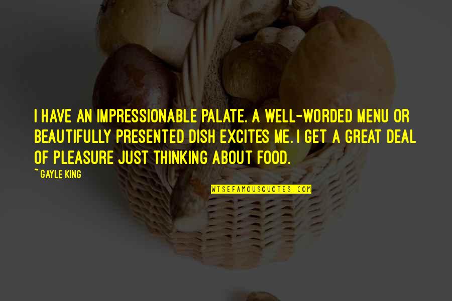 Carrouges Quotes By Gayle King: I have an impressionable palate. A well-worded menu Carrouges Quotes By Gayle King: I have an impressionable palate. A well-worded menu
