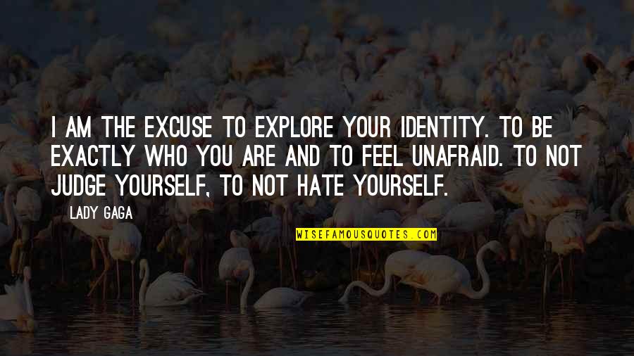 Carry On Up The Khyber Movie Quotes By Lady Gaga: I am the excuse to explore your identity. Carry On Up The Khyber Movie Quotes By Lady Gaga: I am the excuse to explore your identity.
