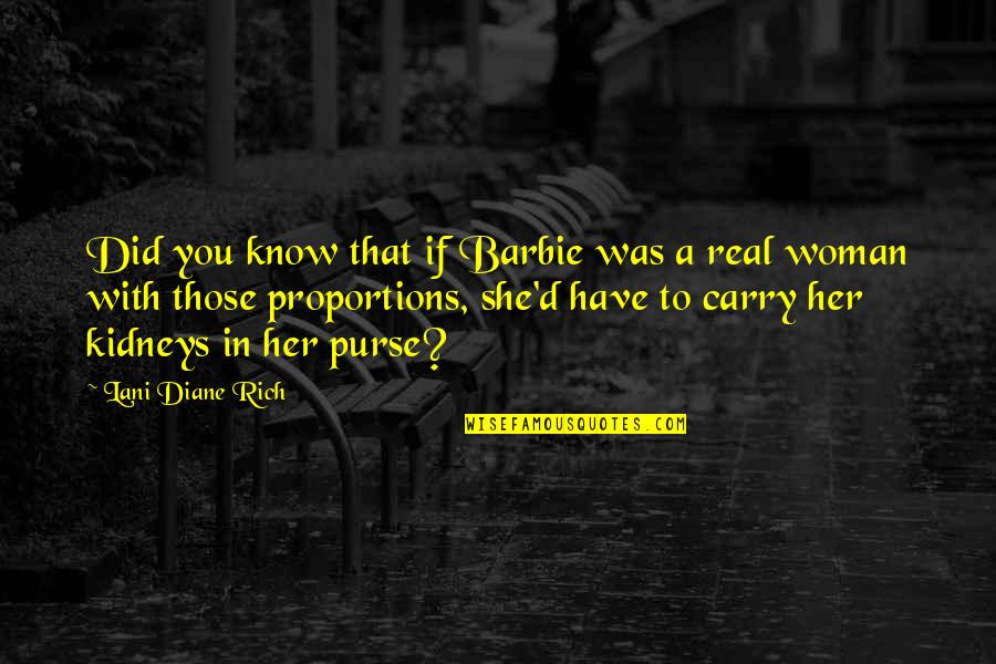 Carry'd Quotes By Lani Diane Rich: Did you know that if Barbie was a