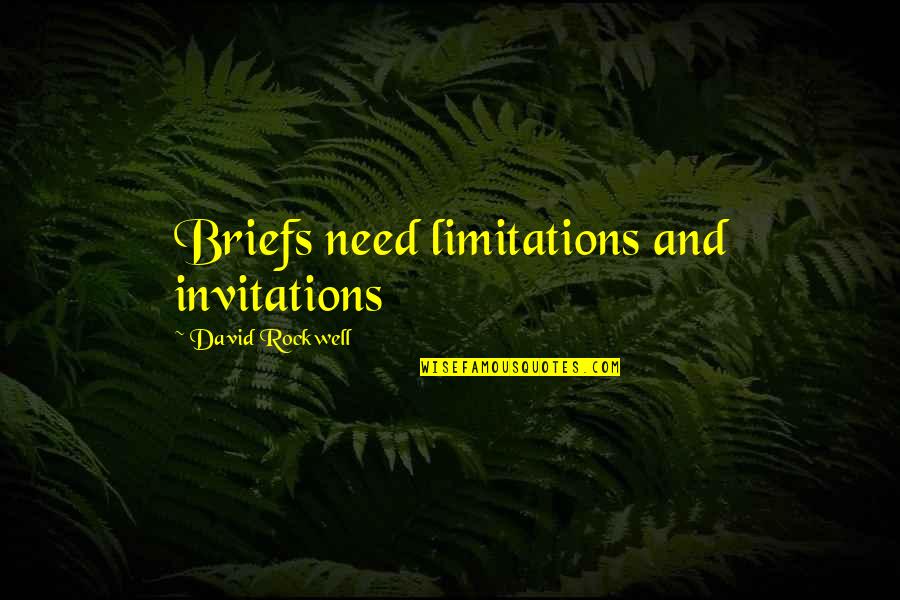 Carrying Heavy Burden Quotes By David Rockwell: Briefs need limitations and invitations Carrying Heavy Burden Quotes By David Rockwell: Briefs need limitations and invitations