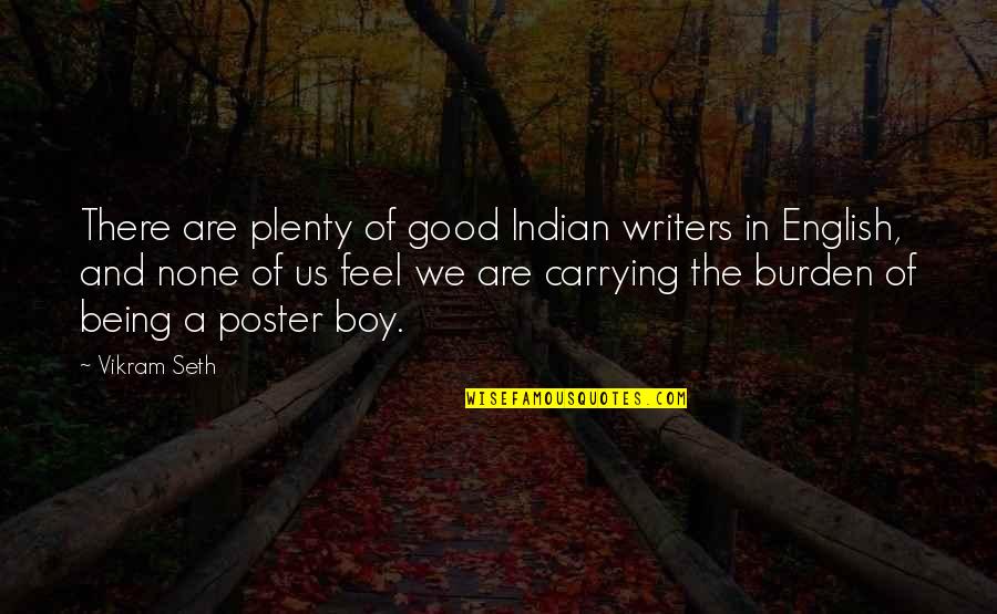 Carrying Quotes By Vikram Seth: There are plenty of good Indian writers in