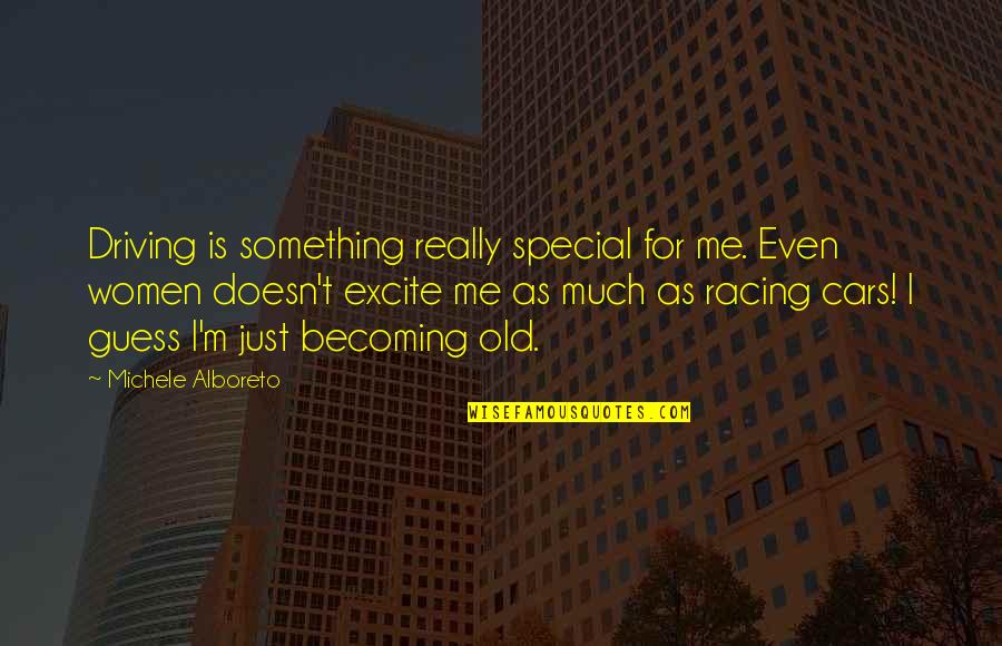 Cars For Quotes By Michele Alboreto: Driving is something really special for me. Even