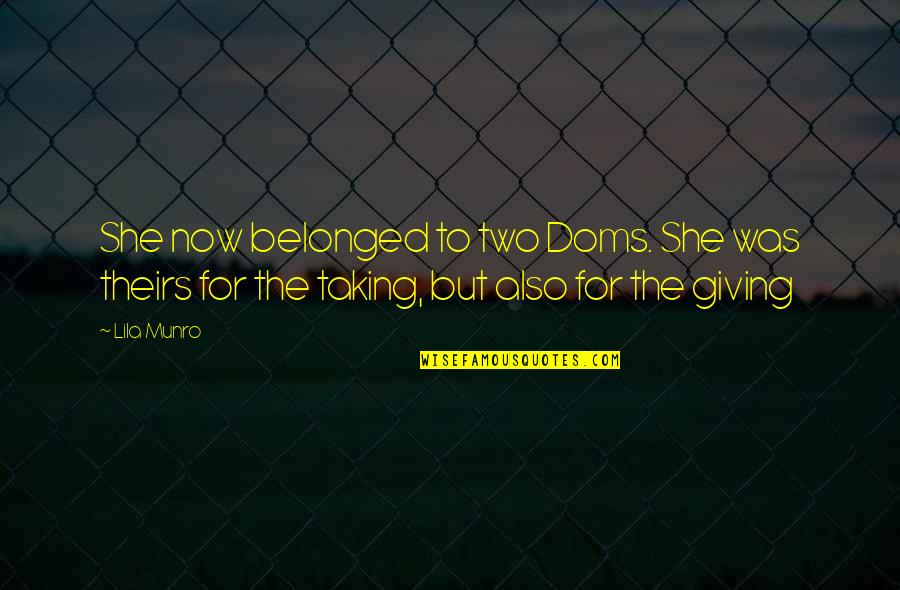 Cars Lovers Quotes By Lila Munro: She now belonged to two Doms. She was
