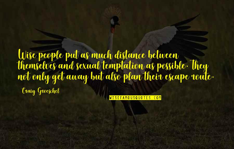 Cars Pixar Movie Quotes By Craig Groeschel: Wise people put as much distance between themselves