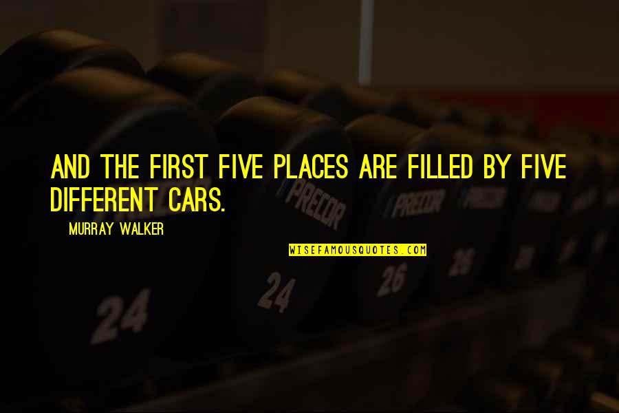 Cars Racing Quotes By Murray Walker: And the first five places are filled by