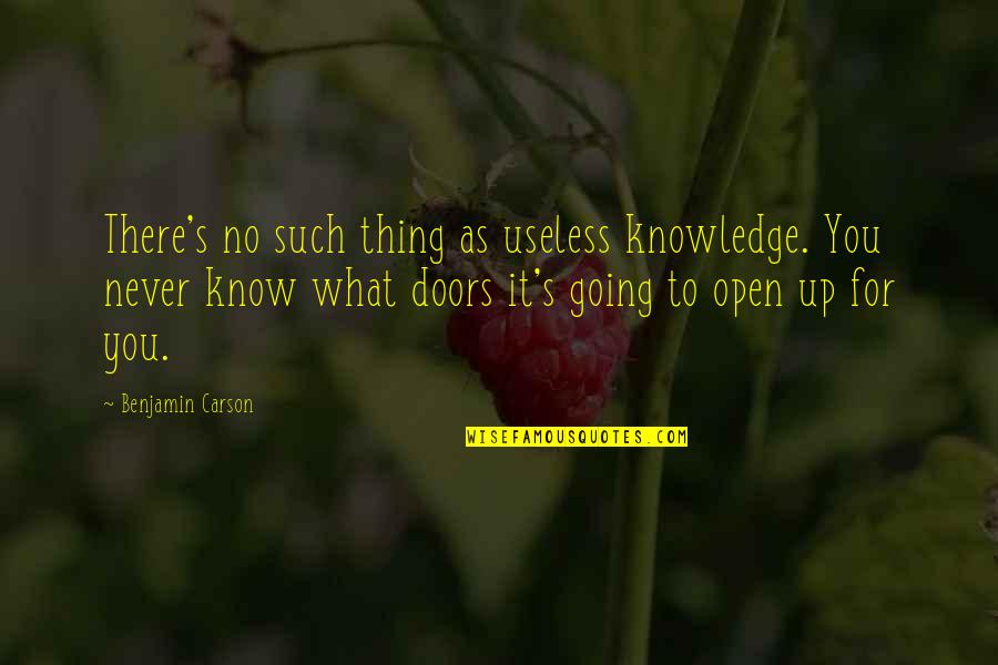 Carson's Quotes By Benjamin Carson: There's no such thing as useless knowledge. You