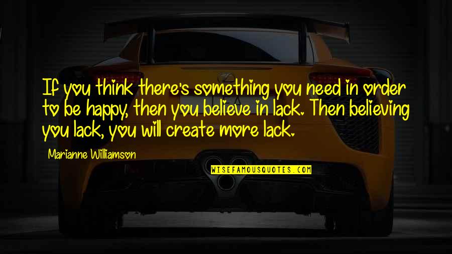 Carstairs White Seal Quotes By Marianne Williamson: If you think there's something you need in