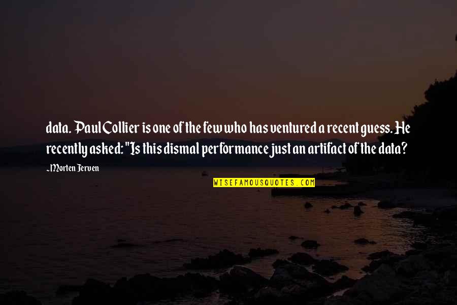 Carstva Zivih Quotes By Morten Jerven: data. Paul Collier is one of the few Carstva Zivih Quotes By Morten Jerven: data. Paul Collier is one of the few