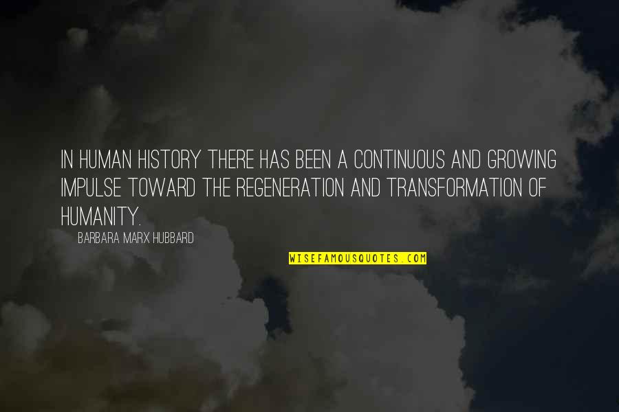 Cartera De Clientes Quotes By Barbara Marx Hubbard: In human history there has been a continuous Cartera De Clientes Quotes By Barbara Marx Hubbard: In human history there has been a continuous