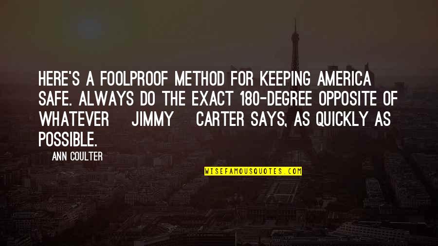 Carter's Quotes By Ann Coulter: Here's a foolproof method for keeping America safe.