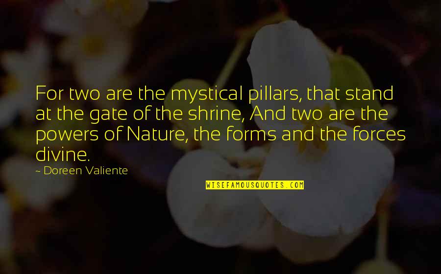 Cartesian Thinking Quotes By Doreen Valiente: For two are the mystical pillars, that stand