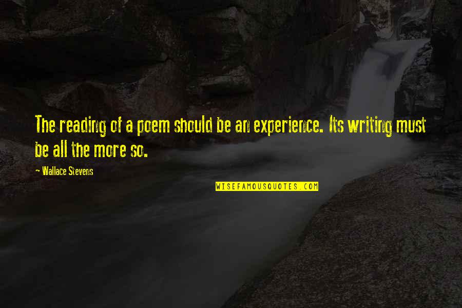Carthusians Quotes By Wallace Stevens: The reading of a poem should be an