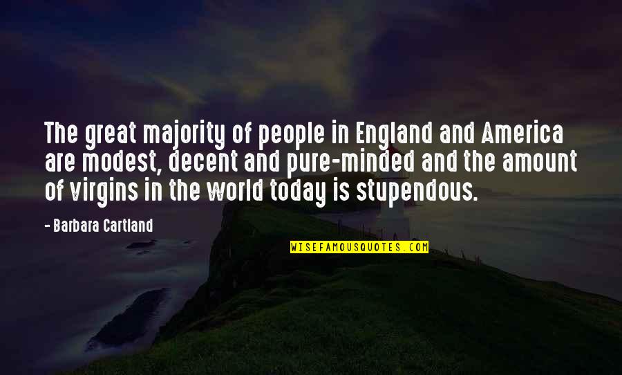 Cartland Quotes By Barbara Cartland: The great majority of people in England and