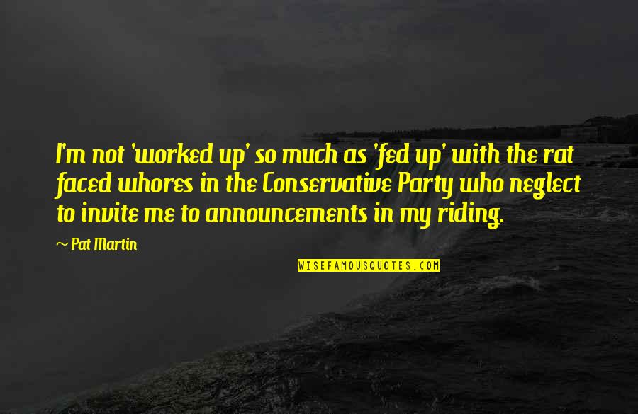 Cartman Chipotle Quotes By Pat Martin: I'm not 'worked up' so much as 'fed Cartman Chipotle Quotes By Pat Martin: I'm not 'worked up' so much as 'fed