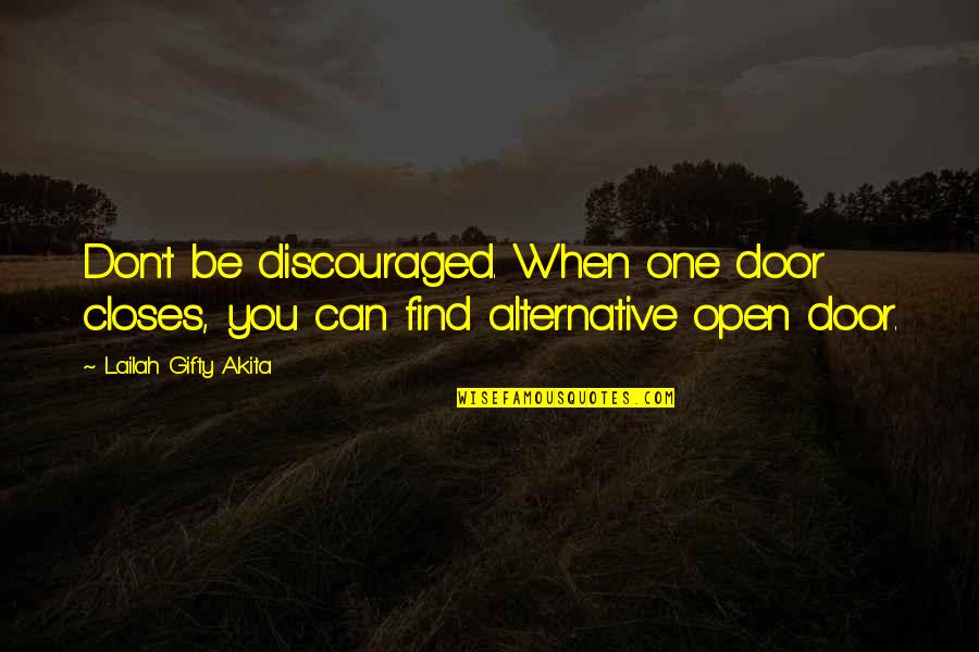 Cartola Quotes By Lailah Gifty Akita: Don't be discouraged. When one door closes, you