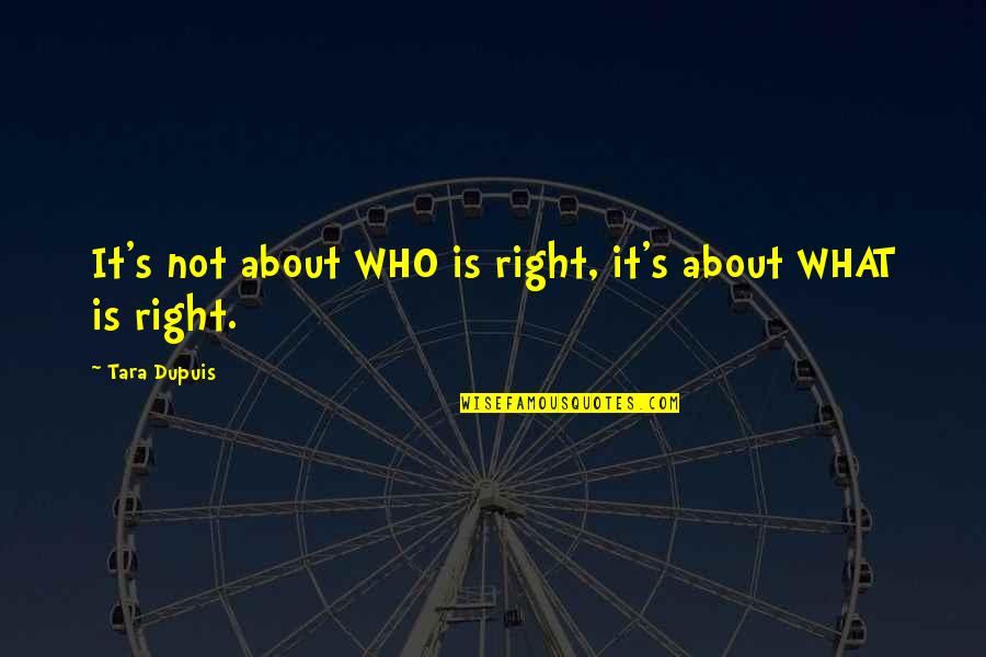 Cartolina Postale Quotes By Tara Dupuis: It's not about WHO is right, it's about