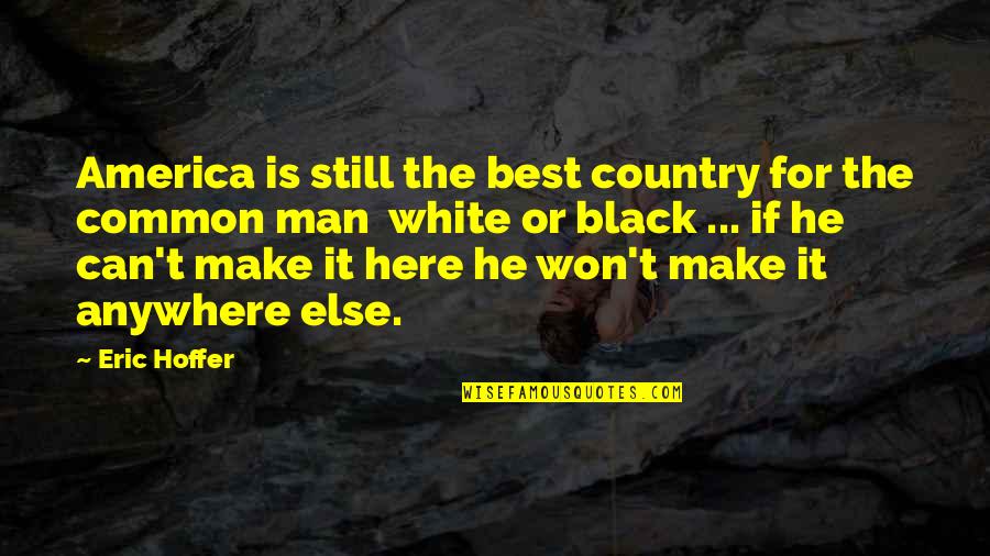 Cartomancers Deck Quotes By Eric Hoffer: America is still the best country for the Cartomancers Deck Quotes By Eric Hoffer: America is still the best country for the
