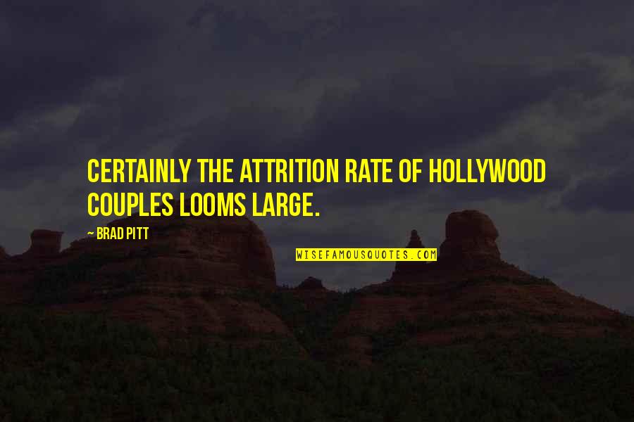 Cartoon Characters Funny Pictures Quotes By Brad Pitt: Certainly the attrition rate of Hollywood couples looms