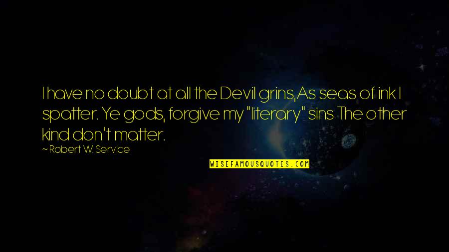 Cartoon Images Of Inspirational Quotes By Robert W. Service: I have no doubt at all the Devil Cartoon Images Of Inspirational Quotes By Robert W. Service: I have no doubt at all the Devil
