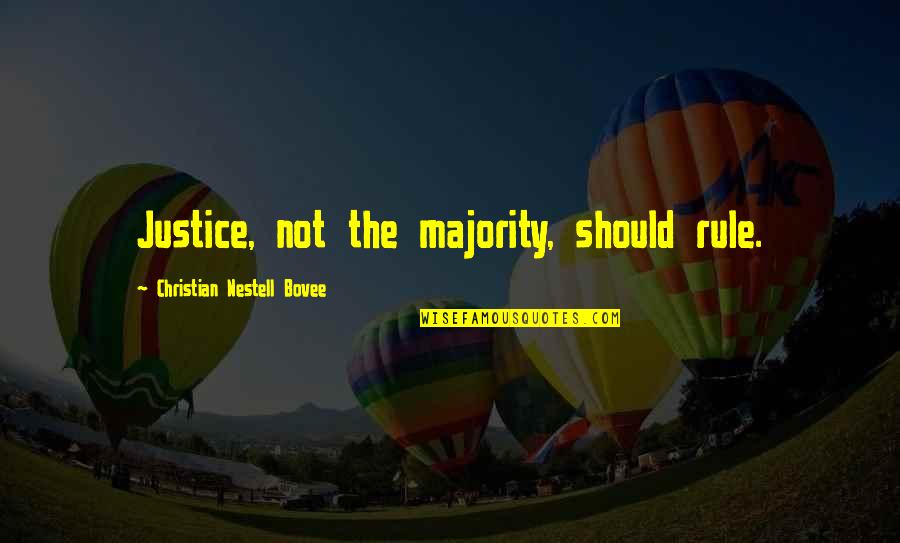 Cartoon Lovers Quotes By Christian Nestell Bovee: Justice, not the majority, should rule.