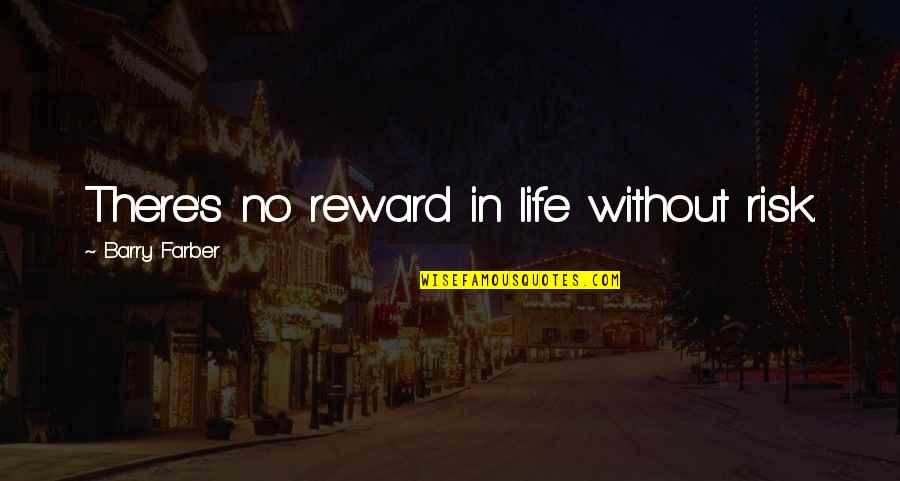 Cartoons Tumblr Quotes By Barry Farber: There's no reward in life without risk.