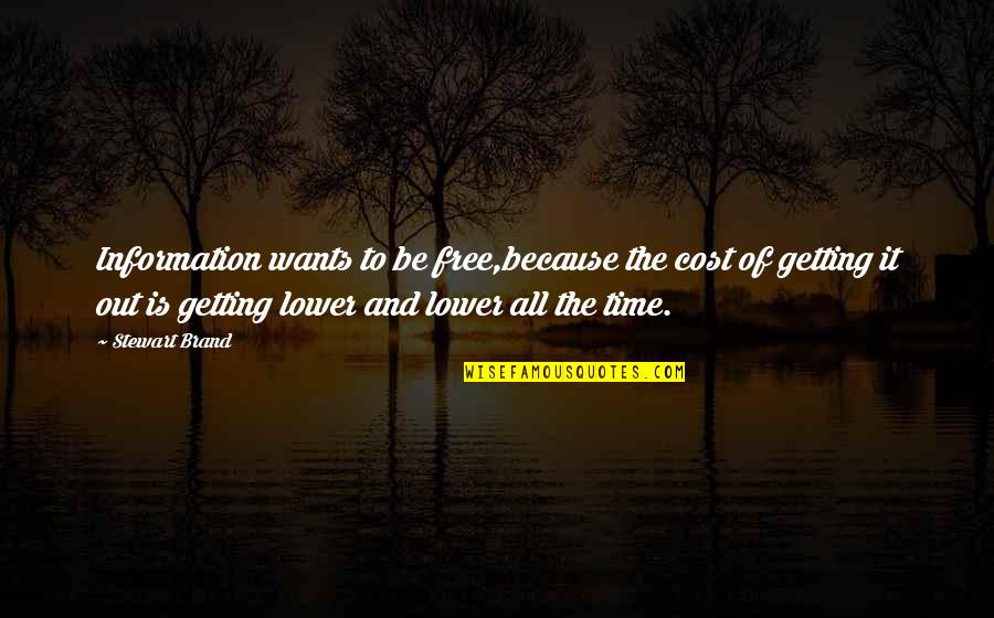Carvalho Alvarinho Quotes By Stewart Brand: Information wants to be free,because the cost of Carvalho Alvarinho Quotes By Stewart Brand: Information wants to be free,because the cost of